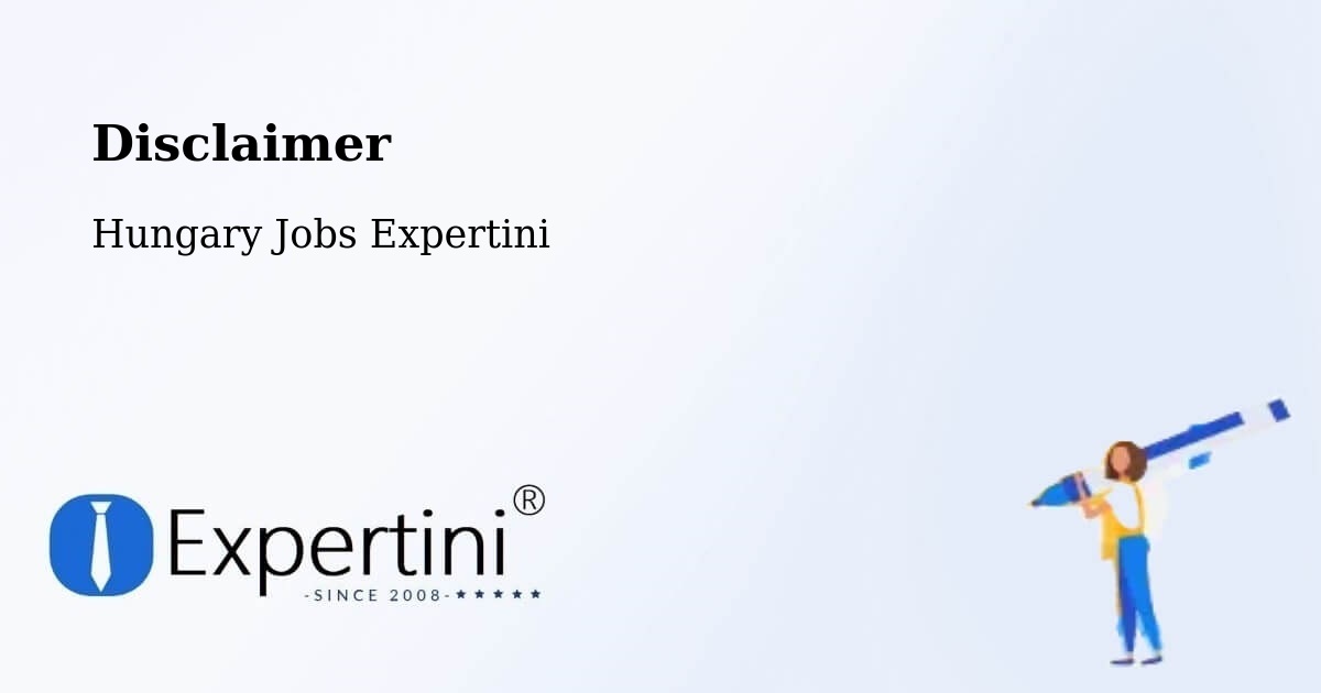 Disclaimer – Aka - Hungary Jobs Expertini
